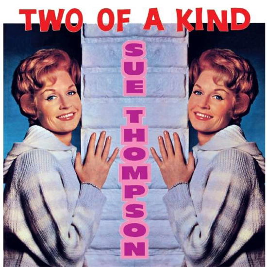 Two Of A Kind - Sue Thompson - Musikk - HALLMARK - 5050457171223 - 18. september 2017