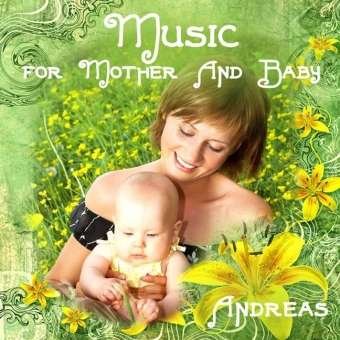 Cover for Andreas · Music For Mother &amp; Baby (CD) (2009)