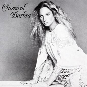 Classical...Barbra - Barbra Streisand - Musique - CBS - 5099703345223 - 30 juin 1976