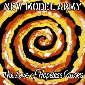 Cover for New Model Army · The Love of Hopeless Causes (CD)