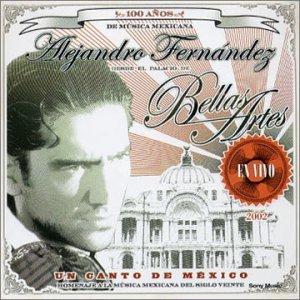 Alejandro Fernandez · Un Canto De Mexico: en Vivo (CD) (2003)