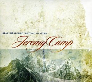 Cover for Jeremy Camp · Stay / Restored / Beyond Measure (CD)