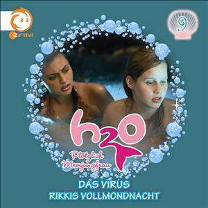 Cover for H2o-pl÷tzlich Meerjungfrau · 09: Das Virus / Rikkis Vollmondnacht (CD) (2010)