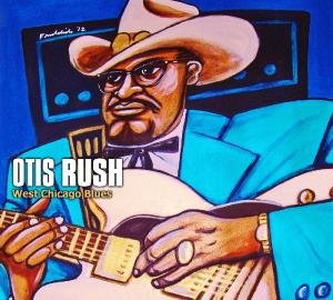 Cover for Otis Rush · West Chicago Blues (CD) [Digipak] (2012)