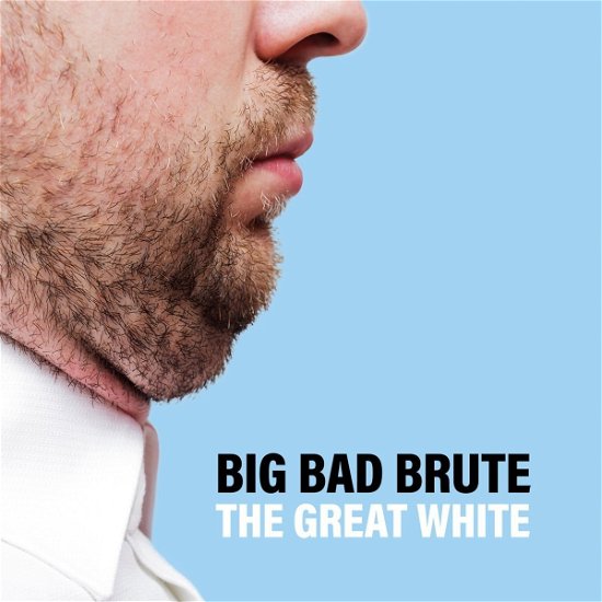 Big Bad Brute · The Great White (LP) (2018)