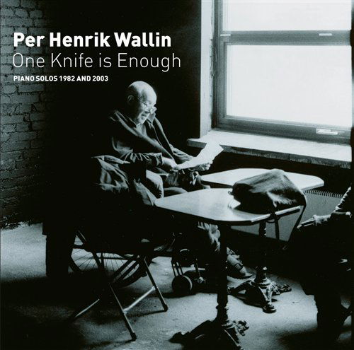 One Knife Is Enough - Per Henrik Wallin - Musik - CAPRICE - 7391782217223 - 9. februar 2011