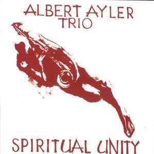 Spiritual Unity - Albert Ayler - Musik - ESP - 8013252400223 - 9. oktober 2007