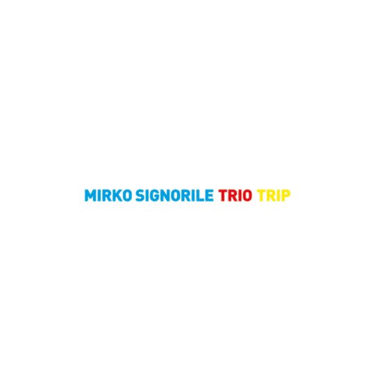 Mirko Signorile - Trio Trip - Mirko Signorile - Muziek - AUAND - 8031697500223 - 
