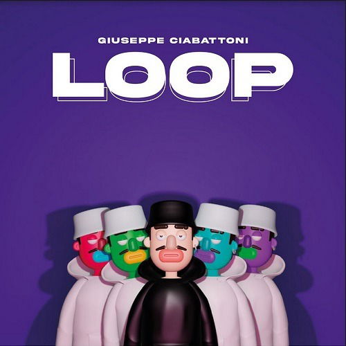 Loop - Giuseppe Ciabattoni - Music - WORKIN'LABEL - 8052740502223 - July 8, 2022