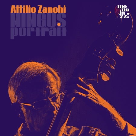 Mingus Portrait - Attilio Zanchi - Music - MONO JAZZ - 8053689220223 - September 13, 2024