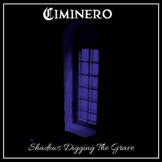 Cover for Ciminero · Shadows Digging The Grave (CD) (2023)