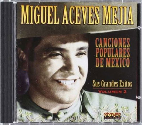 Cover for Mejia Miguel Aceves · Canciones Populares De Mexico/ Vol2 (CD) (1996)