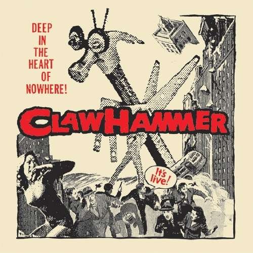 Deep In The Heart Of Nowhere - Claw Hammer - Música - MUNSTER - 8435008829223 - 15 de outubro de 2009