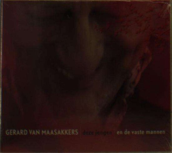 Cover for Gerard Van Maasakkers &amp; De Vaste Mannen · Deze Jongen (CD) (2010)