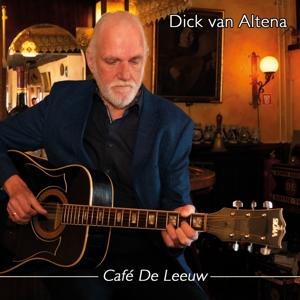 Cover for Dick Van Altena · Dick Van Altena - Cafe De Leeuw (CD)