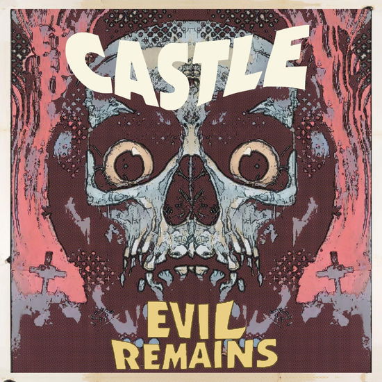 Cover for Castle · Evil Remains (CD) (2024)