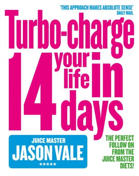 Cover for Jason Vale · Turbo-charge Your Life in 14 Days (Pocketbok) (2005)