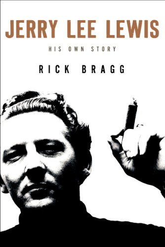 Cover for Rick Bragg · Jerry Lee Lewis: His Own Story (Hardcover Book) (2014)