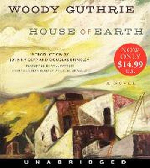 Cover for Woody Guthrie · House of Earth Low Price Cd: a Novel (Lydbog (CD)) [Unabridged edition] (2014)