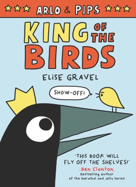 Cover for Elise Gravel · Arlo &amp; Pips King of the Birds (Bog) (2020)