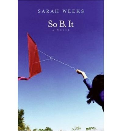 Cover for Sarah Weeks · So B. It (Innbunden bok) (2004)