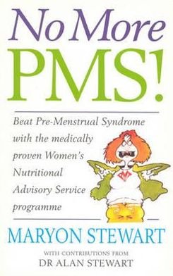 No More PMS!: Beat Pre-Menstrual Syndrome with the medically proven Women's Nutritional Advisory Service Programme - Maryon Stewart - Kirjat - Ebury Publishing - 9780091816223 - torstai 6. marraskuuta 1997