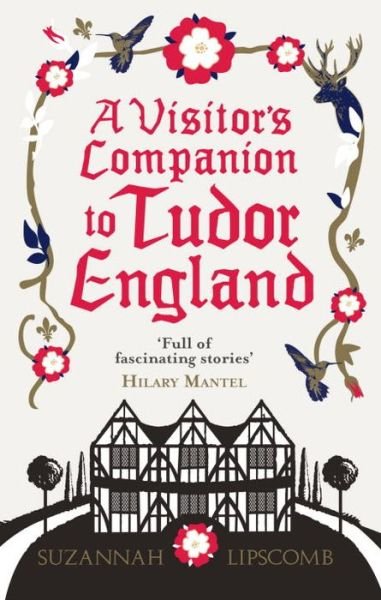 Cover for Suzannah Lipscomb · A Visitor's Companion to Tudor England (Paperback Book) (2015)