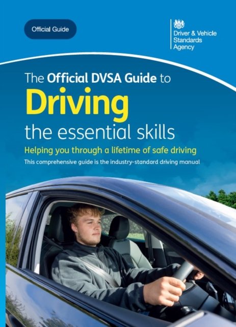Cover for Driver and Vehicle Standards Agency · The official DVSA guide to driving: the essential skills (Pocketbok) [11th ed., 2023 edition] (2023)