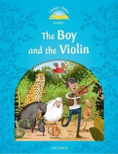 Cover for Editor · Classic Tales: Level 1: The Boy &amp; the Violin Reader - Classic Tales (Paperback Book) (2018)