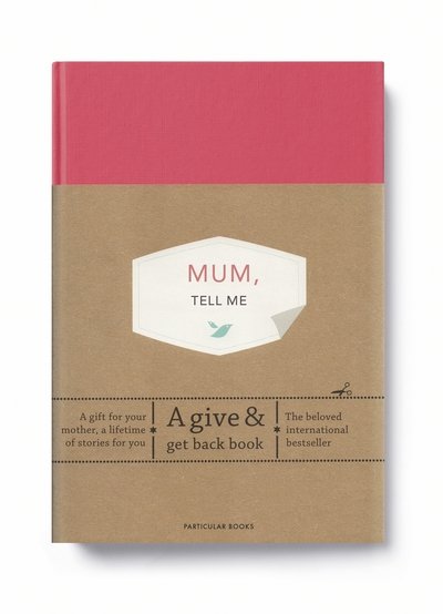 Cover for Elma van Vliet · Mum, Tell Me: A Give &amp; Get Back Book (Hardcover bog) (2019)