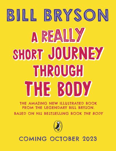 Cover for Bill Bryson · A Really Short Journey Through the Body: An illustrated edition of the bestselling book about our incredible anatomy (Gebundenes Buch) (2023)