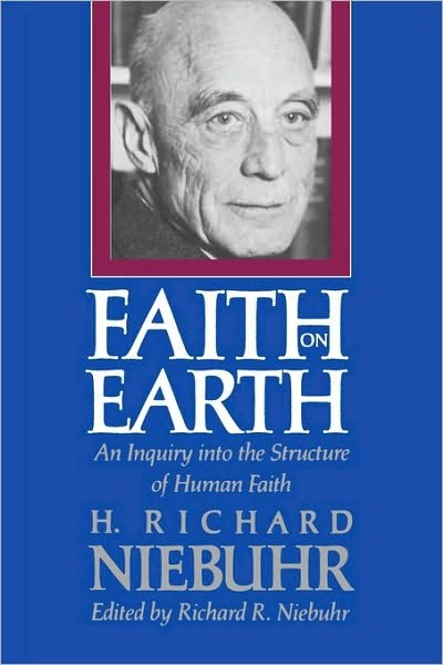 Cover for H. Richard Niebuhr · Faith on Earth: An Inquiry into the Structure of Human Faith (Taschenbuch) (1991)