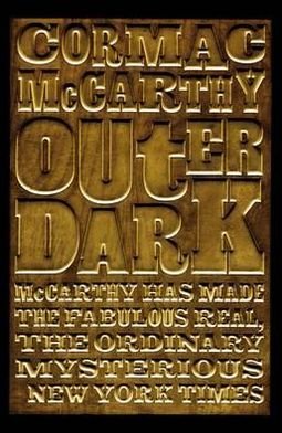 Outer Dark - Cormac McCarthy - Books - Pan Macmillan - 9780330511223 - 2010