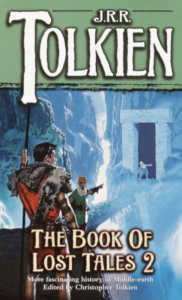 The Book of Lost Tales, Part Two (The History of Middle-earth, Vol. 2) - J.r.r. Tolkien - Livros - Del Rey - 9780345375223 - 22 de abril de 1992