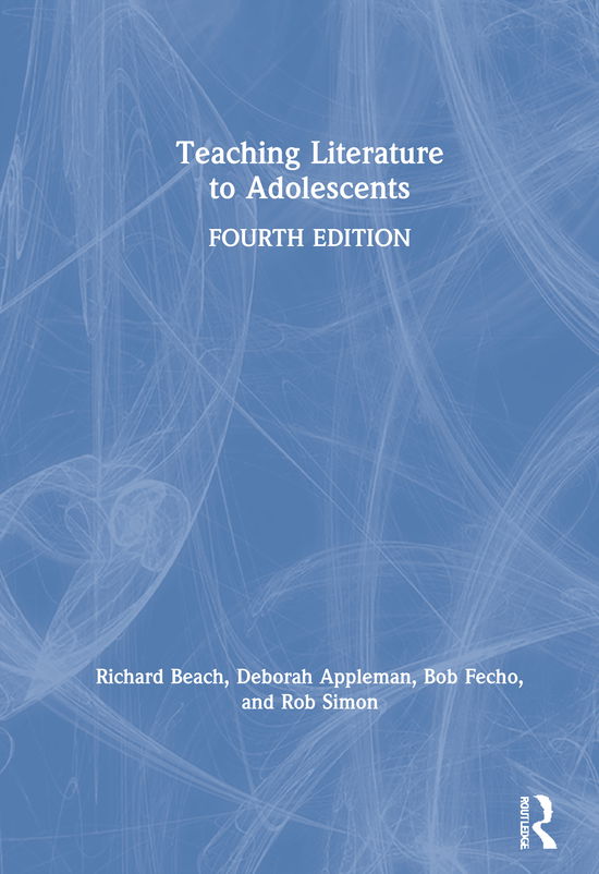 Cover for Beach, Richard (University of Minnesota, USA) · Teaching Literature to Adolescents (Hardcover Book) (2020)