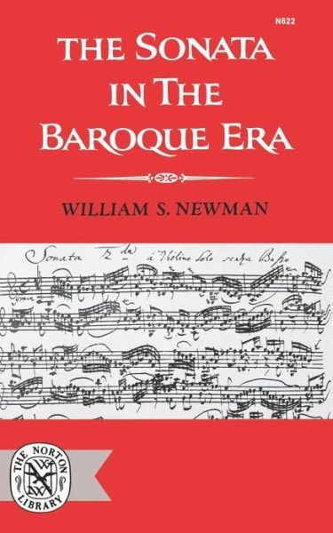 Cover for William S. Newman · The Sonata in the Baroque Era (Taschenbuch) (1972)