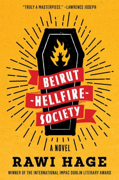 Beirut Hellfire Society - A Novel - Rawi Hage - Books -  - 9780393358223 - July 14, 2020