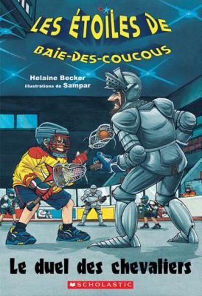 Cover for Helaine Becker · Le Duel Des Chevaliers (Paperback Book) (2006)