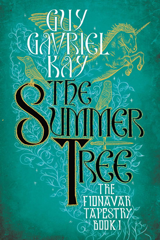 Summer Tree, The: Book One of the Fionavar Tapestry - Guy Gavriel Kay - Kirjat - Roc Trade - 9780451458223 - sunnuntai 1. huhtikuuta 2001