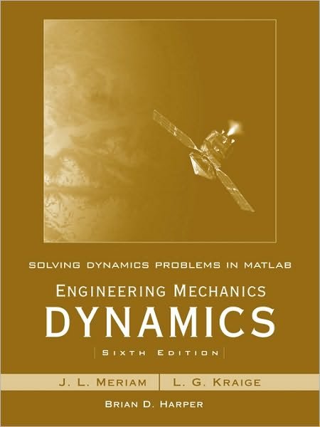 Cover for Meriam, James L. (University of California, Santa Barbara) · Solving Dynamics Problems in MATLAB to accompany Engineering Mechanics Dynamics 6e (Pocketbok) (2007)