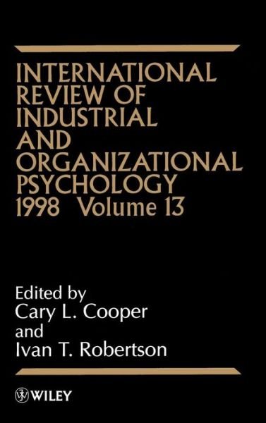 Cover for CL Cooper · International Review of Industrial and Organizational Psychology 1998, Volume 13 - International Review of Industrial and Organizational Psychology (Hardcover bog) [Volume 13 edition] (1998)