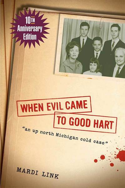 Cover for Mardi Link · When Evil Came to Good Hart (Paperback Book) [Tenth Anniversary edition] (2018)