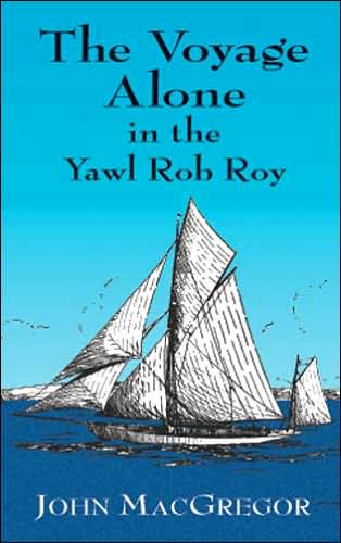 Cover for John MacGregor · The Voyage Alone in the Yawl Rob Roy - Dover Maritime (Paperback Book) (2003)