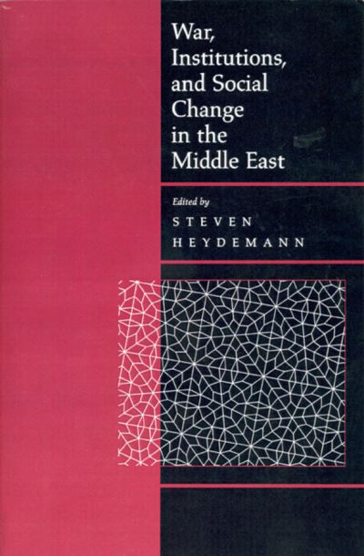 Cover for Steven Heydemann · War, Institutions, and Social Change in the Middle East (Paperback Book) (2000)