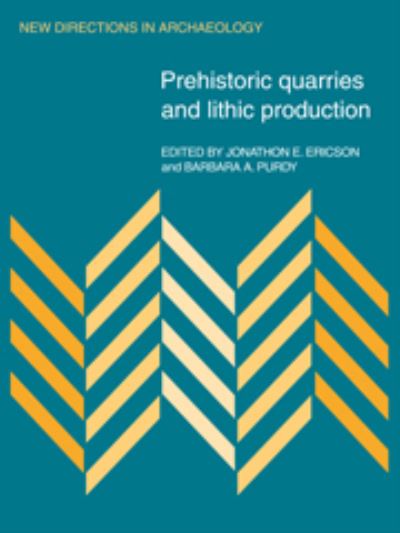 Cover for Jonathon E. Ericson · Prehistoric Quarries and Lithic Production - New Directions in Archaeology (Hardcover Book) (1984)