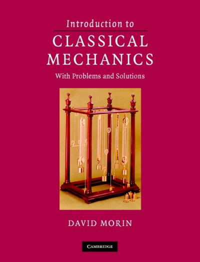 Cover for Morin, David (Harvard University, Massachusetts) · Introduction to Classical Mechanics: With Problems and Solutions (Hardcover Book) (2008)