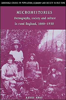 Microhistories: Demography, Society and Culture in Rural England, 1800–1930 - Cambridge Studies in Population, Economy and Society in Past Time - Reay, Barry (University of Auckland) - Książki - Cambridge University Press - 9780521892223 - 7 listopada 2002