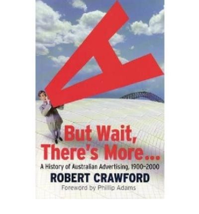 But Wait, There's More! - Robert Crawford - Kirjat - Melbourne University Publishing - 9780522853223 - 2008