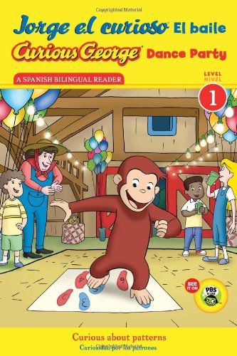 Cover for H. A. Rey · Curious George Dance Party / Jorge el curioso El baile: Bilingual English-Spanish - Curious George TV (Paperback Book) [Spanish And English, Bilingual edition] (2013)