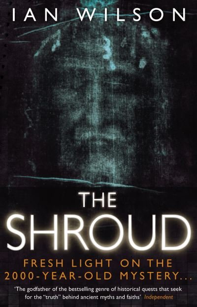 Cover for Ian Wilson · The Shroud: Fresh Light on the 2000 Year Old Mystery (Paperback Bog) (2011)